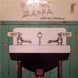 Frank Zappa - Waka / Jawaka - Hot Rats album flac