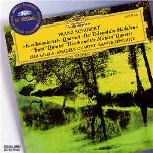 Franz Schubert - Emil Gilels, Amadeus Quartet, Rainer Zepperitz - »Forellenquintett« · Quartett »Der Tod Und Das Mädchen« / "Trout" Quintet · "Death And The Maiden" Quartet album flac