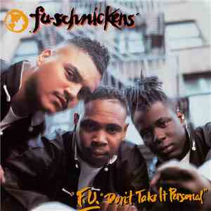 Fu-Schnickens - F.U. Don't Take It Personal album flac