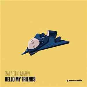 Galactic Marvl - Hello My Friends album flac