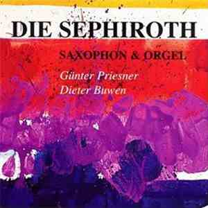 Günter Priesner, Dieter Buwen - Die Sephiroth - Saxophon & Orgel album flac