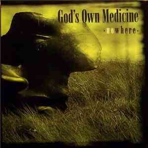 God's Own Medicine - Nowhere album flac