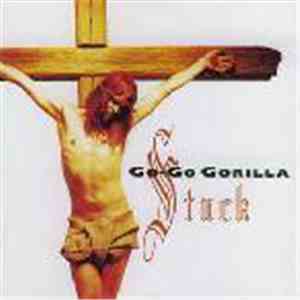 Go-Go Gorilla - Stuck album flac