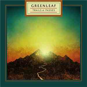 Greenleaf - Trails & Passes album flac