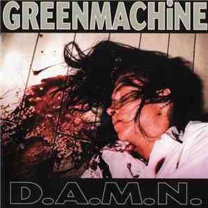 Greenmachine - D.A.M.N. album flac
