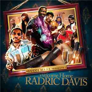 Gucci Mane - Welcome Home Radric Davis album flac