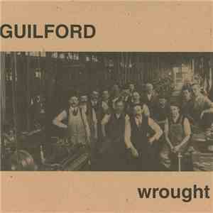 Guilford - Wrought album flac