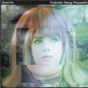 Gwenno - Fratolish Hiang Perpeshki album flac