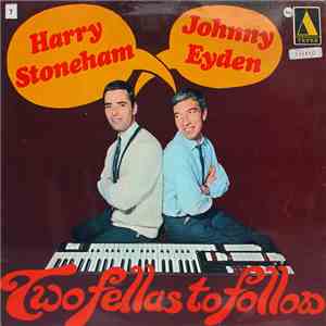 Harry Stoneham & Johnny Eyden - Two Fellas To Follow album flac