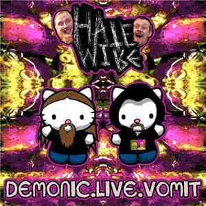Hatewire - Demonic.Live.Vomit album flac