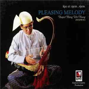 Hlaing Win Maung - ကျူးဧငြိမ့်ငြိမ့် = Kju: Ei: Njein, Njein = Pleasing Melody album flac