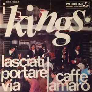 I Kings - Lasciati Portare Via / Caffè Amaro album flac