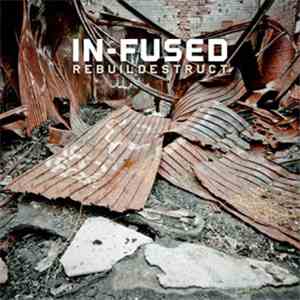 In-Fused - Rebuildestruct album flac