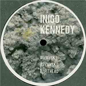Inigo Kennedy - VHSK album flac