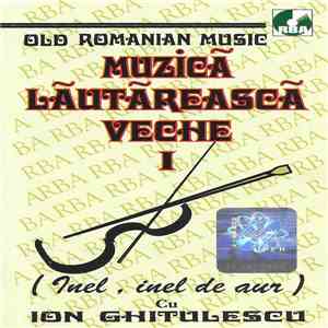 Ion Ghitulescu - Muzica Lăutărească Veche I album flac