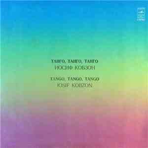 Иосиф Кобзон - Танго, Танго, Танго album flac
