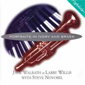 Jack Walrath, Larry Willis, Steve Novosel - Portraits In Ivory And Brass album flac