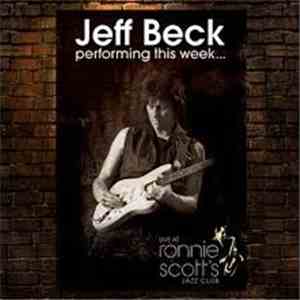Jeff Beck - Performing This Week... Live At Ronnie Scott's album flac