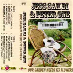 Jess Sah Bi & Peter One - Our Garden Needs Its Flowers album flac