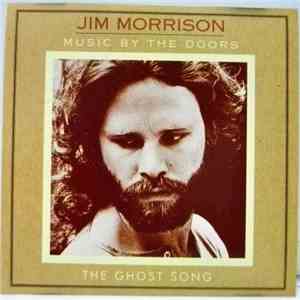 Jim Morrison , Music By The Doors - The Ghost Song album flac