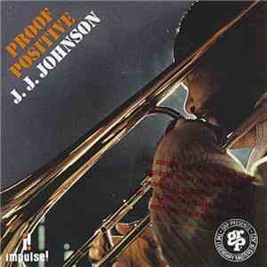 J.J. Johnson - Proof Positive album flac