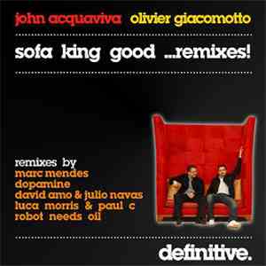 John Acquaviva, Olivier Giacomotto - Sofa King Good ...Remixes! album flac