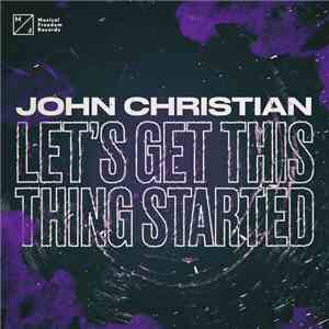 John Christian - Let's Get This Thing Started album flac