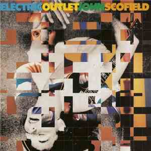 John Scofield - Electric Outlet album flac