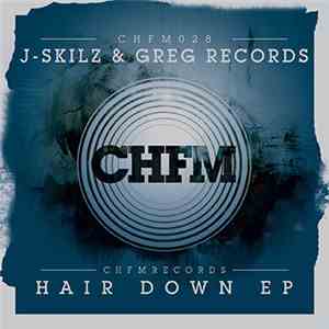 J-Skilz & Greg Records - Hair Down EP album flac