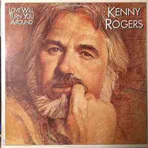 Kenny Rogers - Love Will Turn You Around album flac