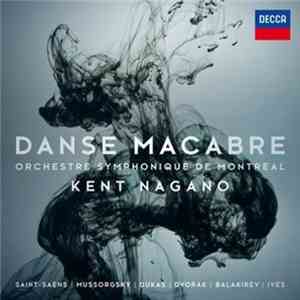 Kent Nagano, Orchestre Symphonique De Montreal - Danse Macabre album flac