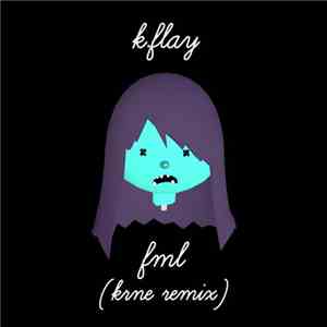 K.Flay - FML (KRNE Remix) album flac