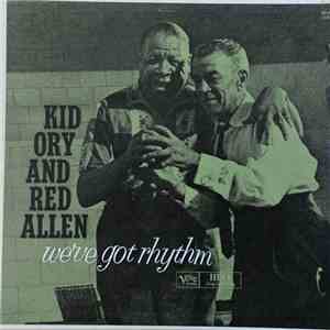 Kid Ory And Red Allen - We've Got Rhythm album flac