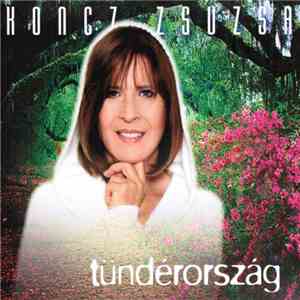 Koncz Zsuzsa - Tündérország album flac