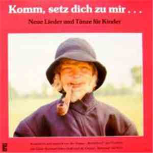 Kunterbunt  - Komm, Setz Dich Zu Mir... (Neue Lieder Und Tänze Für Kinder) album flac