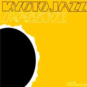 Kyoto Jazz Massive - Eclipse / Silent Messenger album flac