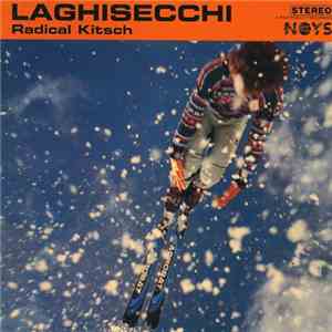 Laghisecchi - Radical Kitsch album flac