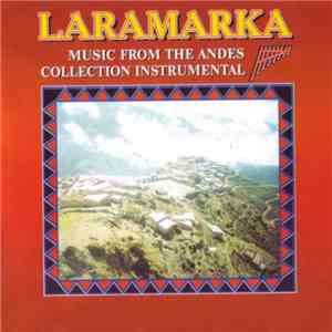 Laramarka - Music From The Andes Collection Instrumental album flac