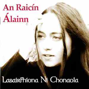 Lasairfhiona Ni Chonaola - An Raicín Álainn album flac
