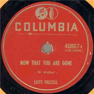 Lefty Frizzell - Now That You Are Gone / From An Angel To A Devil album flac