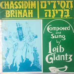 Leib Glantz - Chassidim B'rinah = חסידים ברינה album flac
