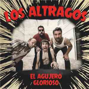 Los Altragos - El Agujero Glorioso album flac