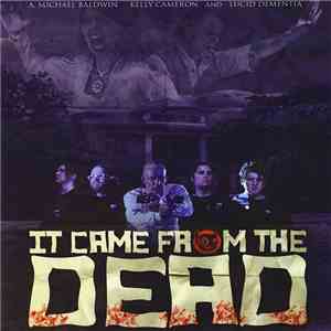 Lucid Dementia - It Came From The Dead album flac