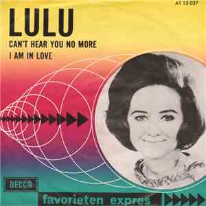 Lulu - Can't Hear You No More / I Am In Love album flac