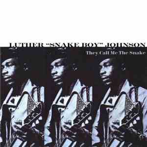 Luther "Snake Boy" Johnson - They Call Me The Snake album flac
