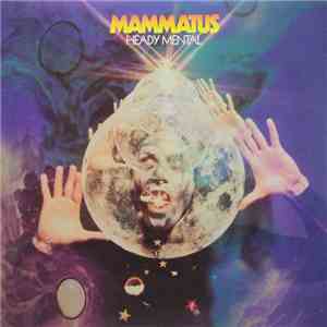 Mammatus - Heady Mental album flac