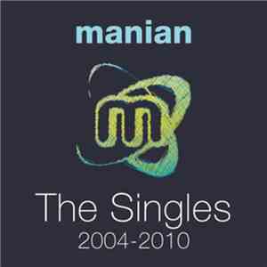 Manian - The Singles 2004-2010 album flac