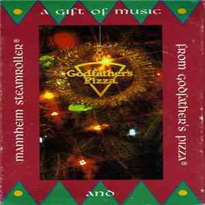 Mannheim Steamroller - A Gift Of Music From Godfather's Pizza® And Mannheim Steamroller® album flac