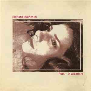 Mariana Bianchini - Post - Incubadora album flac