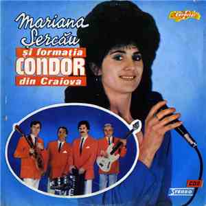 Mariana Șercău și formația Condor din Craiova - Mariana Șercău Și Formația Condor Din Craiova album flac